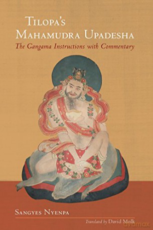 Tilopa's Mahamudra Upadesha: The Gangama Instructions with Commentary - Sangye Nyenpa [KSIĄŻKA]