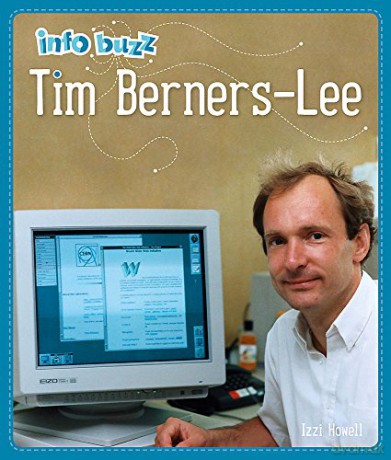 Tim Berners-Lee (Info Buzz: History) - Izzi Howell [KSIĄŻKA]