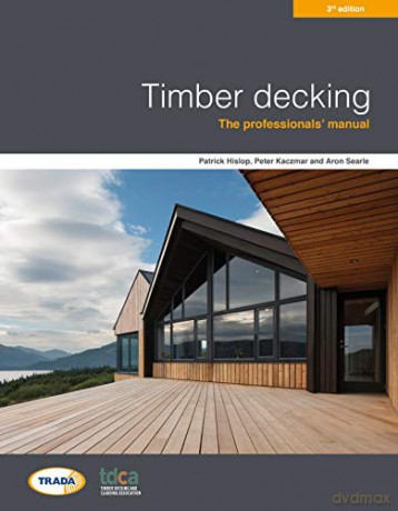 Timber Decking 3rd Edition - Patrick Hislop [KSIĄŻKA]