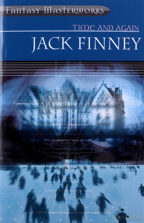 Time And Again: Time and Again: Book One (FANTASY MASTERWORKS) - Jack Finney [KSIĄŻKA]