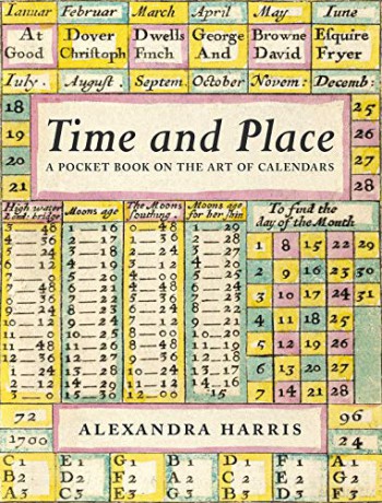Time and Place: Notes on the art of calendars - Alexandra Harris [KSIĄŻKA]