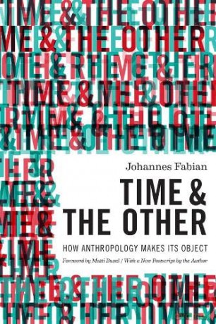 Time and the Other: How Anthropology Makes Its Object - Johannes Fabian [KSIĄŻKA]