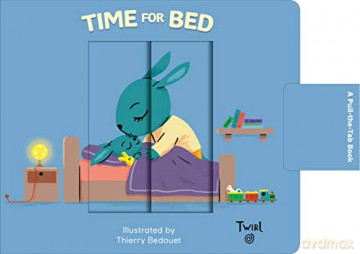 Time for Bed: A Pull-the-Tab Book: 1 (Pull and Play Books) - Bedouet Thierry [KSIĄŻKA]