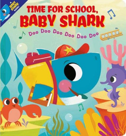 Time for School, Baby Shark! Doo Doo Doo Doo Doo Doo (BB): 1 - Scholastic Inc, [KSIĄŻKA]