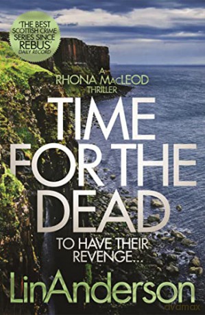 Time for the Dead: Volume 14 (Rhona MacLeod, 14) - Lin Anderson [KSIĄŻKA]