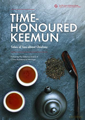 Time Honoured Keemun: Tales of Tea about Chizhou - Jin Lei [KSIĄŻKA]