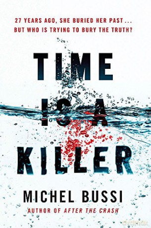 Time is a Killer: From the bestselling author of After the Crash - Michel Bussi [KSIĄŻKA]