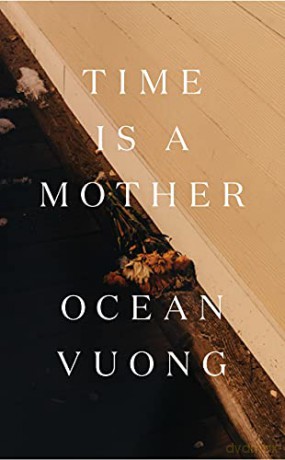 Time is a Mother - Ocean Vuong [KSIĄŻKA]
