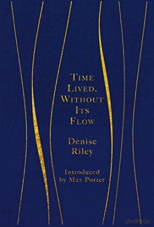 Time Lived, Without Its Flow - Denise Riley [KSIĄŻKA]