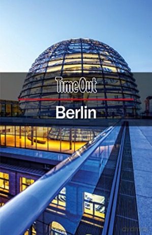 Time Out Berlin City Guide with Pull-Out Map (Travel Guide): Travel Guide with Pull-out Map - Time Out [KSIĄŻKA]