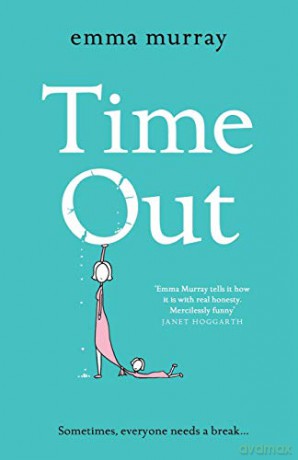 Time Out: A laugh-out-loud read for fans of Motherland (The Time Out Trilogy) - Emma Murray [KSIĄŻKA]