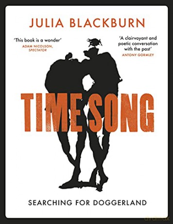 Time Song: Searching for Doggerland - Julia Blackburn [KSIĄŻKA]