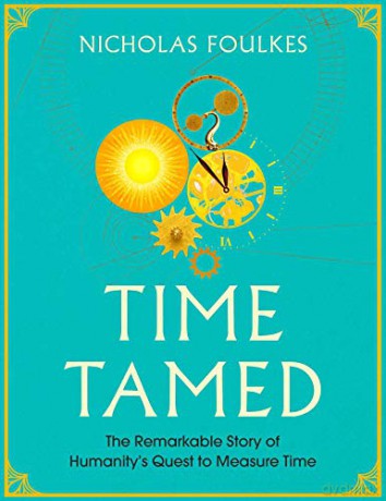 Time Tamed - Nicholas Foulkes [KSIĄŻKA]