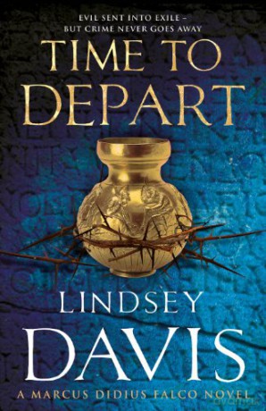Time To Depart: (Marco Didius Falco: book VII): an enthralling and entertaining historical mystery that takes you deep into the Roman underworld from bestselling author Lindsey Davis (Falco, 7) - Lindsey Davis [KSIĄŻKA]