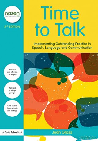 Time to Talk: Implementing Outstanding Practice in Speech, Language and Communication (nasen spotlight) - Jean Gross [KSIĄŻKA]
