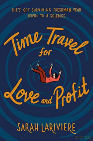Time Travel for Love and Profit - Sarah Lariviere [KSIĄŻKA]