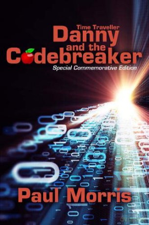 Time Traveller Danny and the Codebreaker: Special Commemorative Edition (Time Traveller Kids) - Paul Morris [KSIĄŻKA]