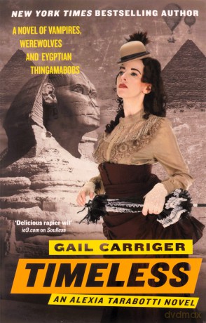 Timeless: Book 5 of The Parasol Protectorate - Gail Carriger [KSIĄŻKA]