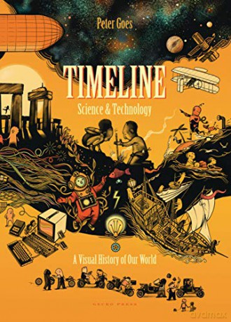 Timeline Science and Technology: A Visual History of Our World: 1 - Peter Goes [KSIĄŻKA]
