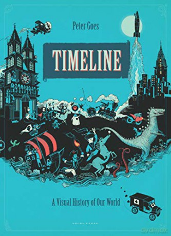 Timeline: A Visual History of Our World: 1 - Peter Goes [KSIĄŻKA]