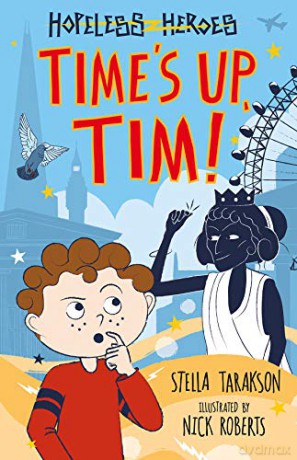 Time's Up, Tim! (Hopeless Heroes, Book 10) - Stella Tarakson [KSIĄŻKA]