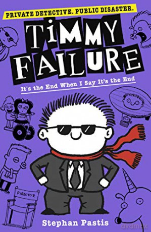 Timmy Failure: It's the End When I Say It's the End - Stephan Pastis [KSIĄŻKA]
