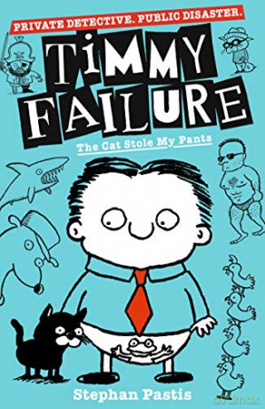 Timmy Failure: The Cat Stole My Pants - Stephan Pastis [KSIĄŻKA]