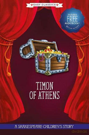 Timon of Athens: A Shakespeare Children's Story (Easy Classics): 1 (20 Shakespeare Children's Stories (Easy Classics)) - William Shakespeare [KSIĄŻKA]