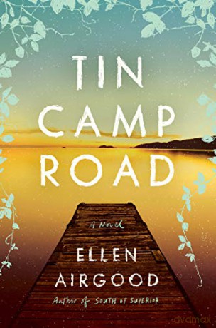 Tin Camp Road: A Novel - Ellen Airgood [KSIĄŻKA]
