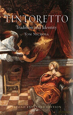 Tintoretto: Tradition and Identity - Tom Nichols [KSIĄŻKA]