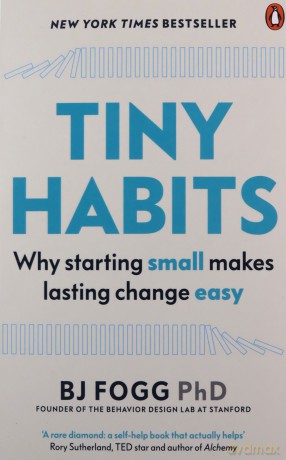 Tiny Habits: Why Starting Small Makes Lasting Change Easy - BJ Fogg [KSIĄŻKA]