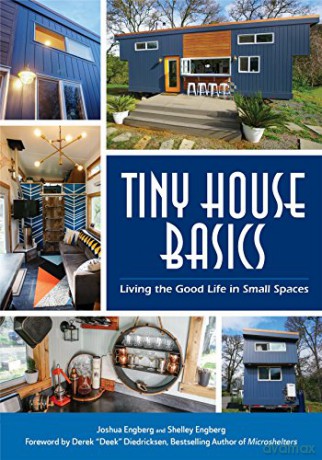 Tiny House Basics: Living the Good Life in Small Spaces (Tiny Homes, Home Improvement Book, Small House Plans) - Joshua Engberg [KSIĄŻKA]