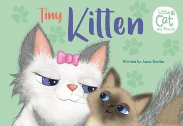 Tiny Kitten: 3 (Little Cat and Friends) - Anna Emilia [KSIĄŻKA]