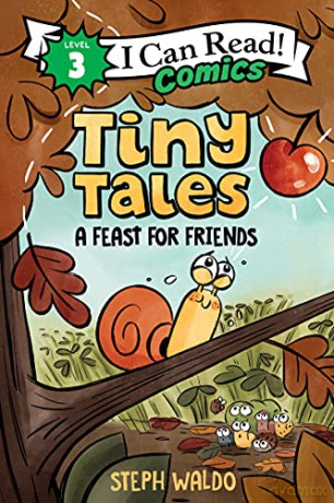 Tiny Tales: A Feast for Friends (I Can Read Comics Level 3) - Steph Waldo [KSIĄŻKA]