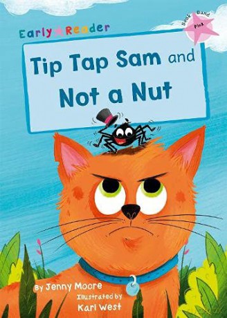 Tip Tap Sam and Not a Nut: (Pink Early Reader) - Jenny Moore [KSIĄŻKA]