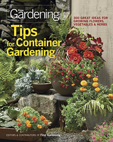 Tips for Container Gardening (Fine Gardening) - Editors and Contributors of Fine Gardening [KSIĄŻKA]