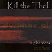 Kill The Thrill: 203 Barriers [CD]