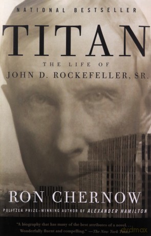 Titan: The Life of John D. Rockefeller, Sr. (Vintage) - Ron Chernow [KSIĄŻKA]
