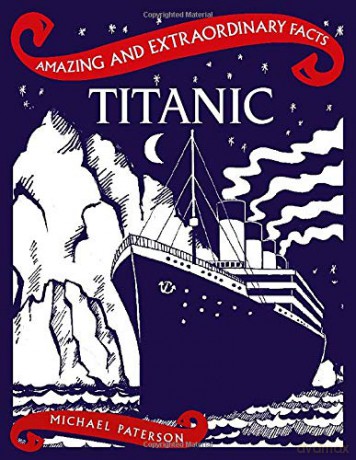 Titanic (Amazing and Extraordinary Facts) - Stuart Robertson [KSIĄŻKA]
