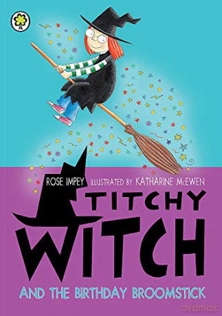 Titchy Witch: The Birthday Broomstick - Rose Impey [KSIĄŻKA]