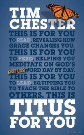 Titus For You: For Reading, For Feeding, For Leading (God's Word For You) - Tim Chester [KSIĄŻKA]