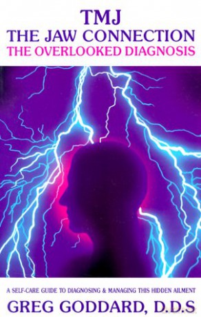 TMJ -- The Jaw Connection: The Overlooked Diagnosis - Greg Goddard [KSIĄŻKA]