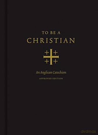 To Be a Christian: An Anglican Catechism - J. I. Packer [KSIĄŻKA]
