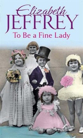 To Be A Fine Lady - Elizabeth Jeffrey [KSIĄŻKA]