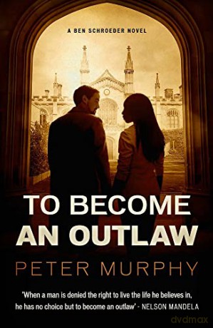 To Become An Outlaw: Volume 8 (A Ben Schroeder Legal Thriller) - Murphy [KSIĄŻKA]