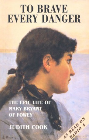 To Brave Every Danger: Epic Life of Mary Bryant of Fowey - Judith Cook [KSIĄŻKA]