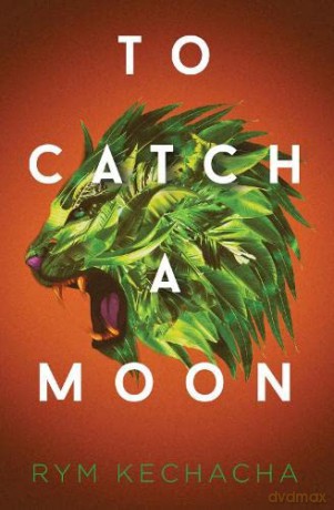To Catch a Moon - Rym Kechacha [KSIĄŻKA]