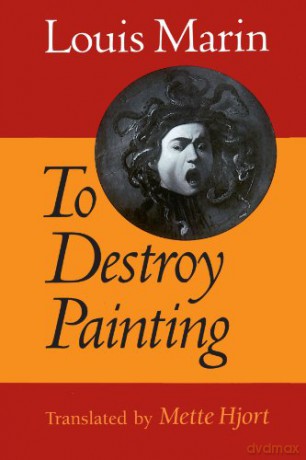 To Destroy Painting - Louis Marin [KSIĄŻKA]
