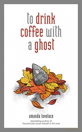 to drink coffee with a ghost - ladybookmad [KSIĄŻKA]