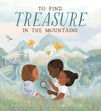 To Find Treasure in the Mountains - Francine Rockey [KSIĄŻKA]